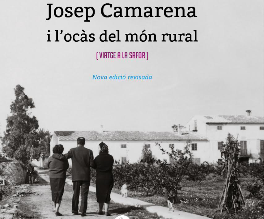 PRESENTACIÓ DEL LLIBRE REEDITAT PEL CEIC: “Josep Camarena i l’ocàs del món rural”