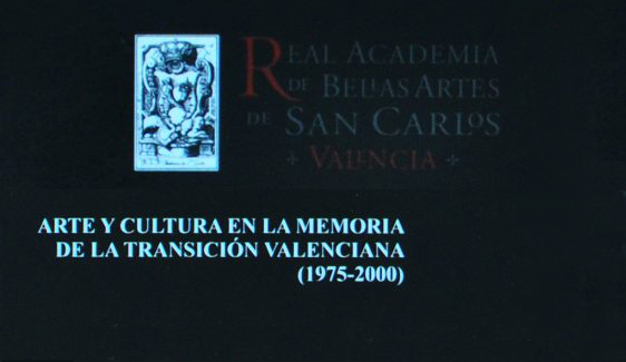 Presentació del llibre “Arte y Cultura en la memoria de la transición valenciana (1975-2000)”