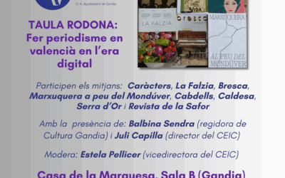 TAULA RODONA “Fer periodisme en valencià i de proximitat en l’era digital».