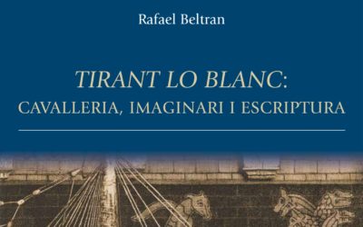 PRESENTACIÓ DEL “TIRANT LO BLANC: CAVALLERIA, IMAGINARI I ESCRIPTURA”