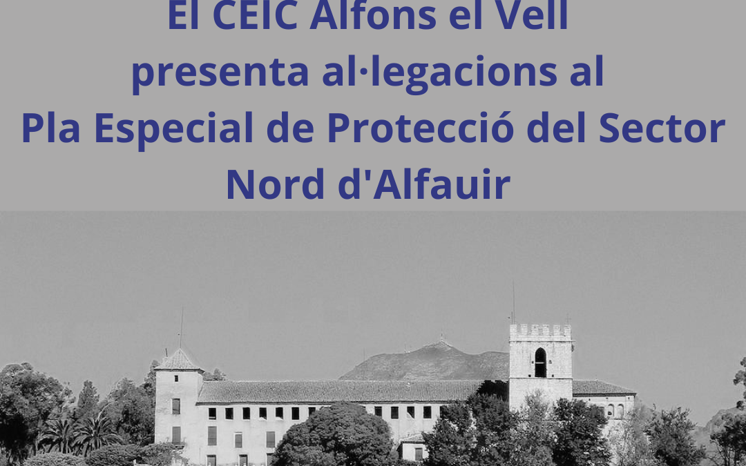 El CEIC «Alfons el Vell» reclama una revisió profunda del Pla Especial de Sant Jeroni de Cotalba