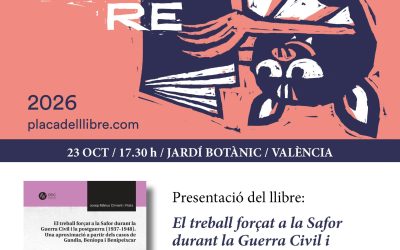 PRESENTACIÓ DEL LLIBRE “EL TREBALL FORÇAT A LA SAFOR DURANT LA GUERRA CIVIL I LA POSTGUERRA (1937-1948)” DE JOSEP MÀRIUS CLIMENT